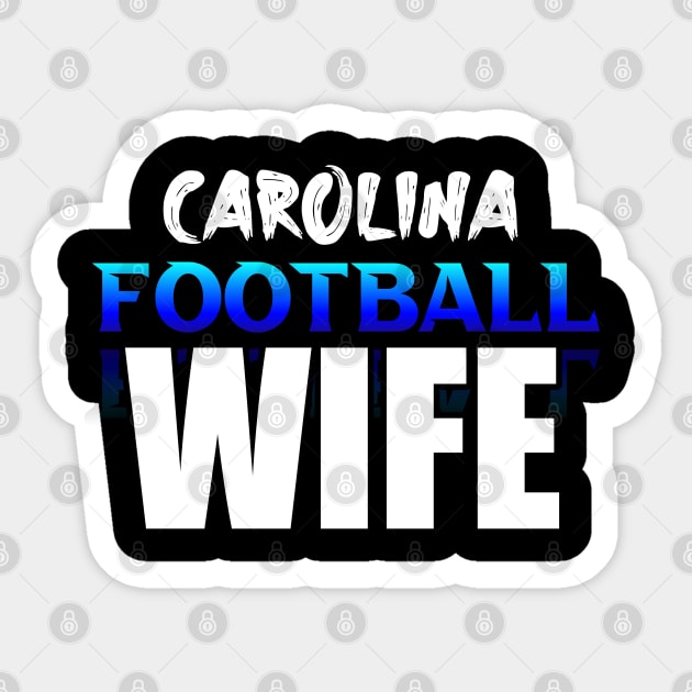 Wife Carolina Football Fans Sports Saying Text Sticker by MaystarUniverse